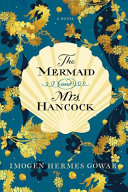 The_Mermaid_and_Mrs__Hancock___Imogen_Hermes_Gowar